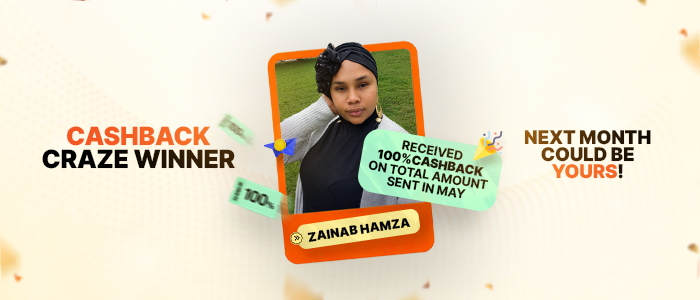 Cashback Craze Winner banner featuring Zainab Hamza, who received 100% cashback on her May transfer, with a message that next month could be yours.